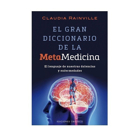 EL GRAN DICCIONARIO DE LA METAMEDICINA